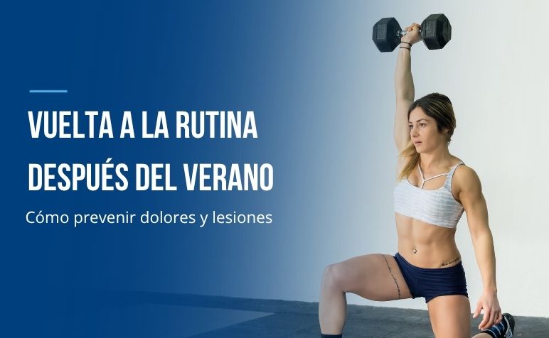 Vuelta a la rutina después del verano: cómo prevenir dolores y lesiones con fisioterapia